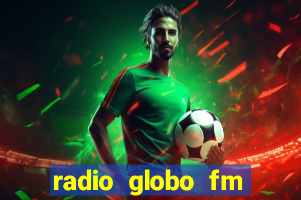 radio globo fm 90.1 salvador bahia